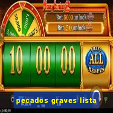 pecados graves lista